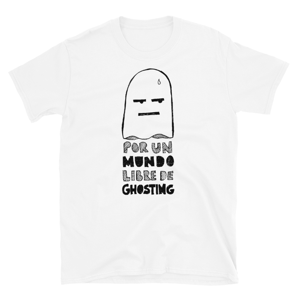 Por un Mundo Libre de Ghosting Unisex T-shirt