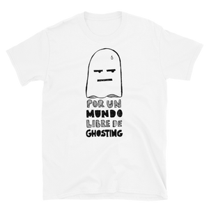 Por un Mundo Libre de Ghosting Unisex T-shirt